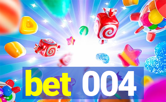 bet 004